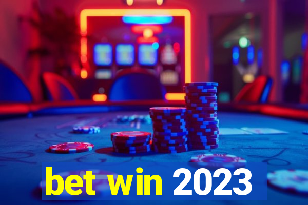 bet win 2023